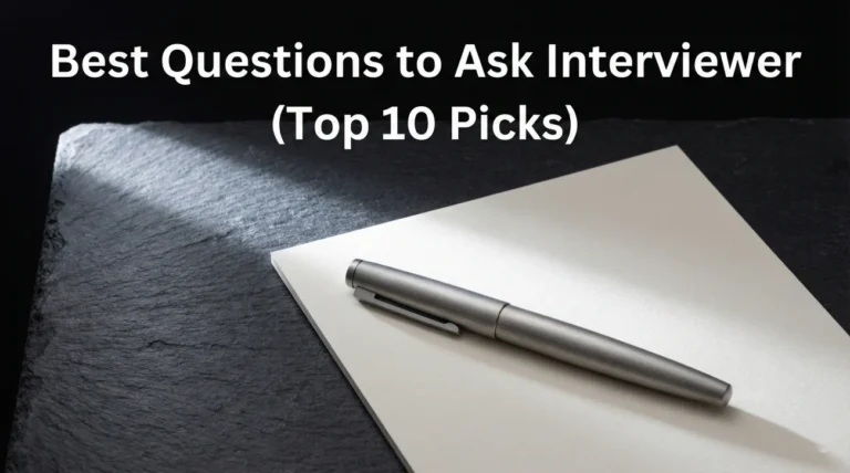 Best Questions to Ask Interviewer (Top 10 Picks)