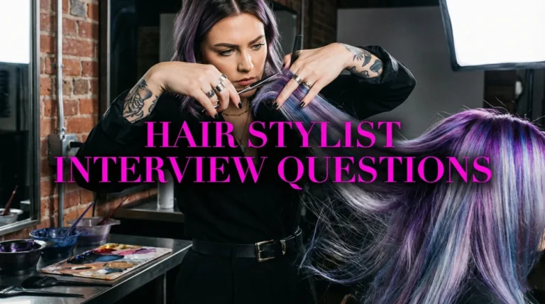 Hair Stylist Interview Questions (Cuts & Color)
